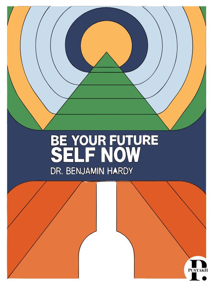 Be Your Future Self Now summary cover